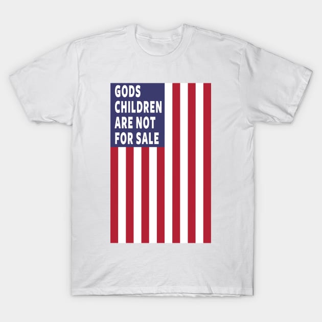 God's Children Are Not For Sale T-Shirt by Tshirt Samurai